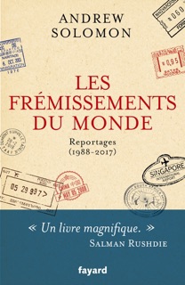 Les frémissements du monde by Andrew Solomon