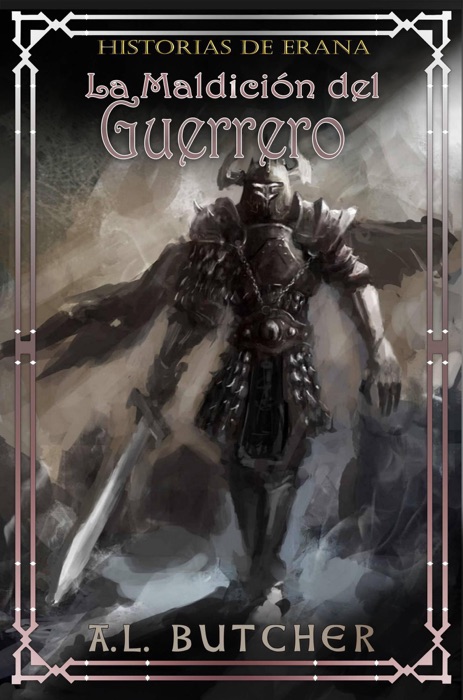 Historias de Erana: la maldici贸n del guerrero.