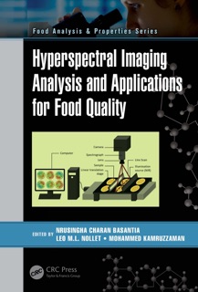Hyperspectral Imaging Analysis and Applications for Food Quality by N.C. Basantia, Leo M.L Nollet & Mohammed Kamruzzaman