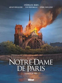 Notre-Dame de Paris - Arnaud Delalande, Yvon Bertorello, Cédric Fernandez & Stéphane Bern