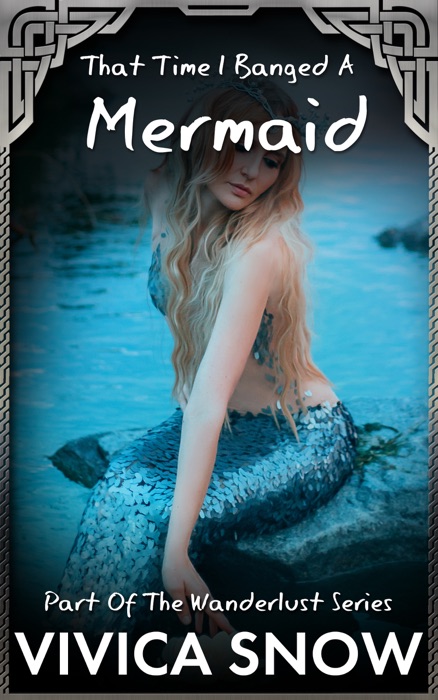 That Time I Banged A Mermaid