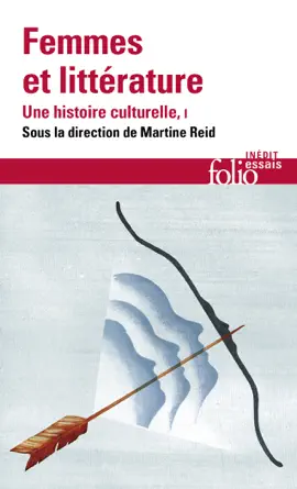 Read: Femmes et littérature. Une histoire culturelle (Tome 1) - Moyen Âge - XVIIIe Book siècle