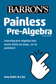Painless Pre-Algebra - Barrons Educational Series & Amy Stahl