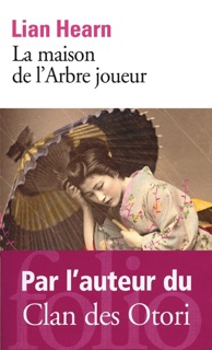 La maison de l'Arbre joueur by Philippe Giraudon & Lian Hearn