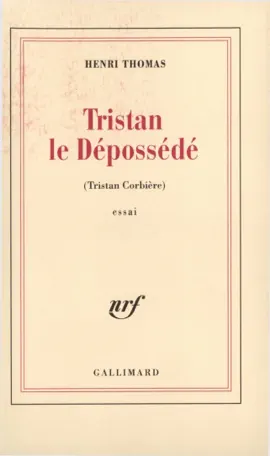 Read: Tristan le dépossédé. Tristan Corbière Book