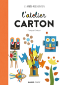 L'atelier carton - François Chetcuti