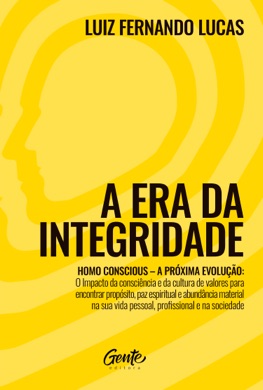 Capa do livro A era da integridade de Luiz Fernando Lucas