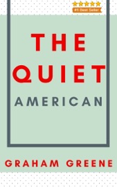 The Quiet American - Graham Greene