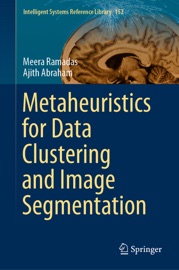 Metaheuristics for Data Clustering and Image Segmentation - Meera Ramadas & Ajith Abraham