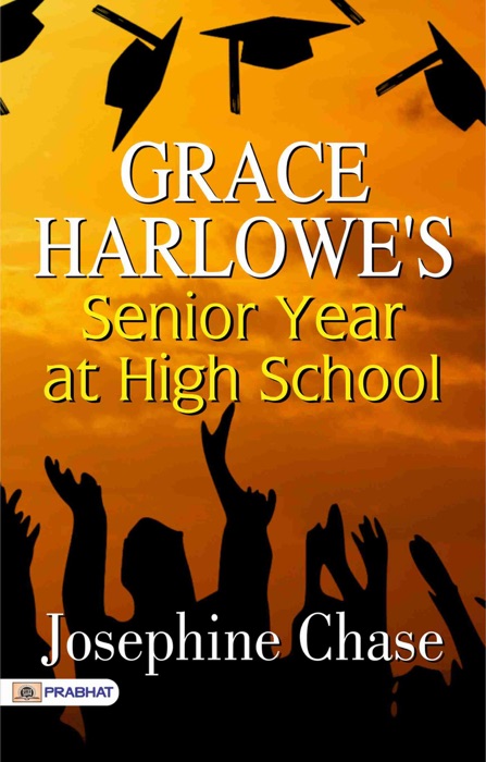 Grace Harlowe's Senior Year at High School