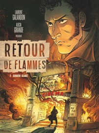 Retour de flammes - Tome 02 - Laurent Galandon & Alicia Grande