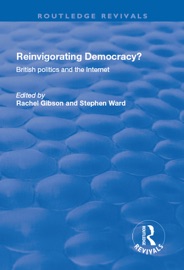 Reinvigorating Democracy? - Rachel K. Gibson & Stephen Ward