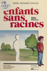 Enfants sans racines - Marie-Bernard Chicaud