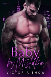 Baby by Mistake - Book Two