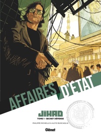 Affaires d'Etat - Jihad - Tome 01 - Philippe Richelle & Alfio Buscaglia