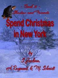 Shadow and Friends Spend Christmas in New York - S. Jackson & A. Raymond