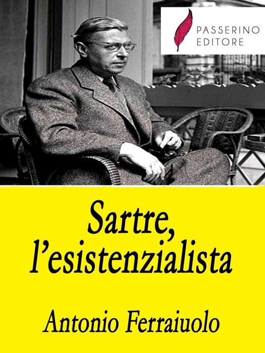 Sartre, l'esistenzialista