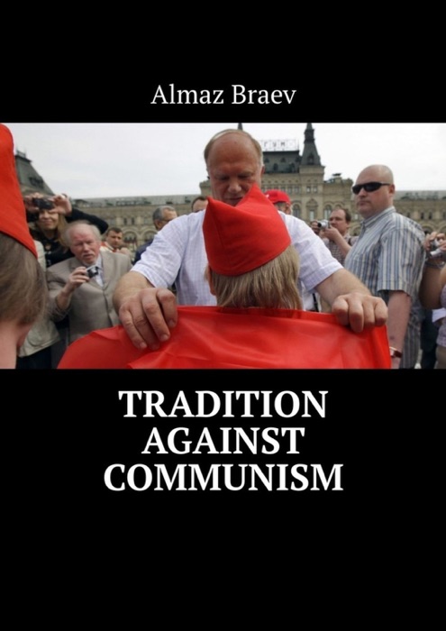 Tradition against communism. Explanation of the defeat