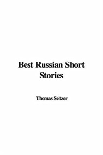 Best Russian Short Stories by Thomas Seltzer
