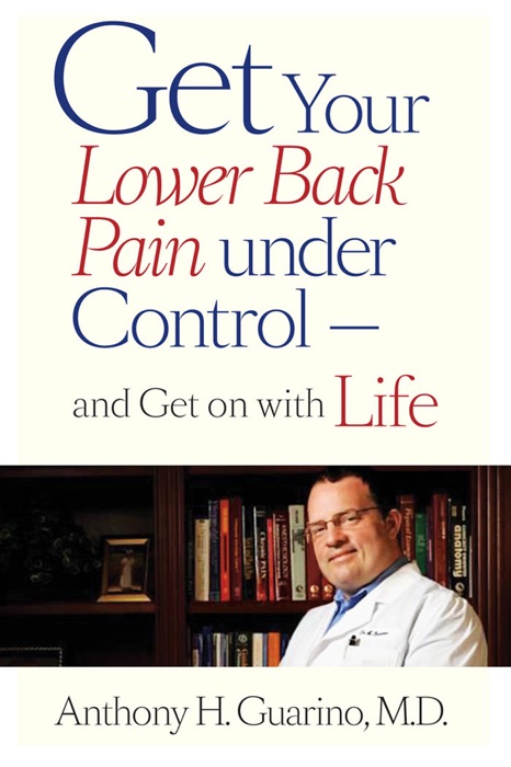 Get Your Lower Back Pain under Control—and Get on with Life