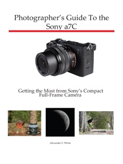 Photographer's Guide to the Sony a7C by Alexander White