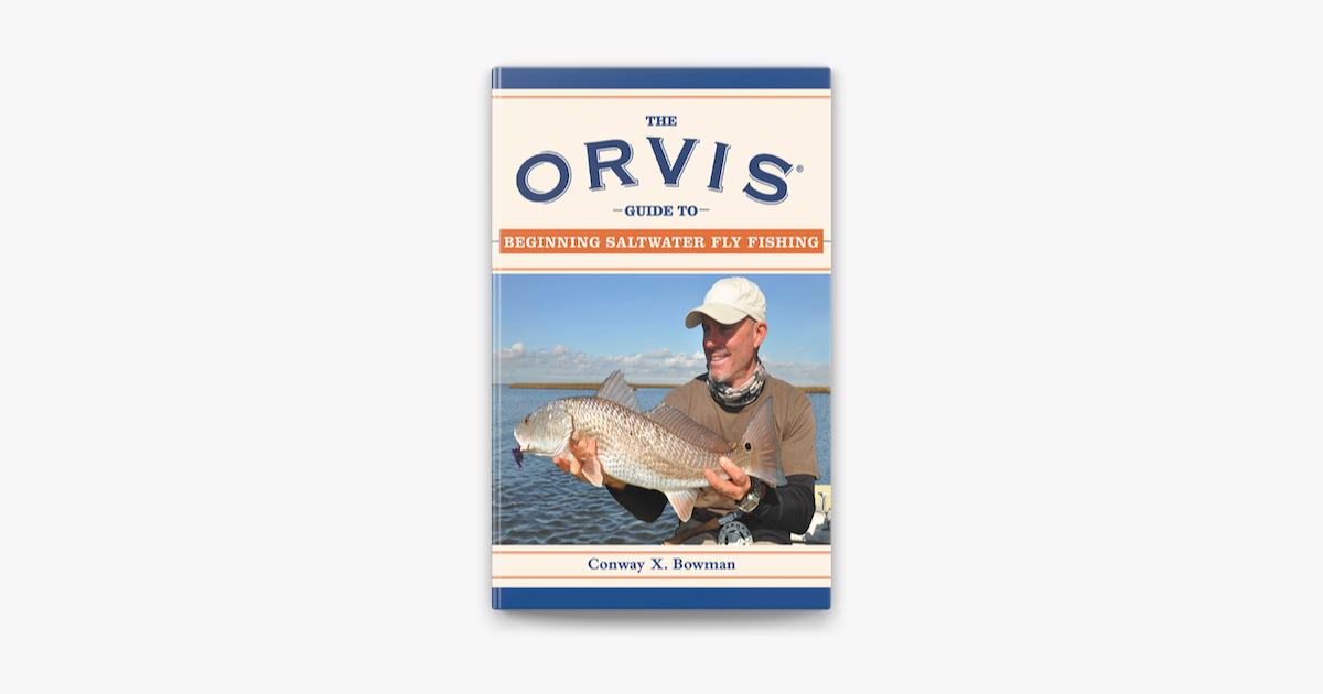 The Orvis Guide to Beginning Saltwater Fly Fishing by Conway X