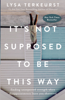 It's Not Supposed to Be This Way - Lysa TerKeurst