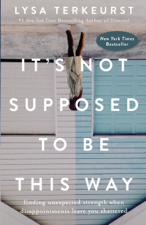 It's Not Supposed to Be This Way - Lysa TerKeurst Cover Art