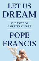 Pope Francis - Let Us Dream artwork