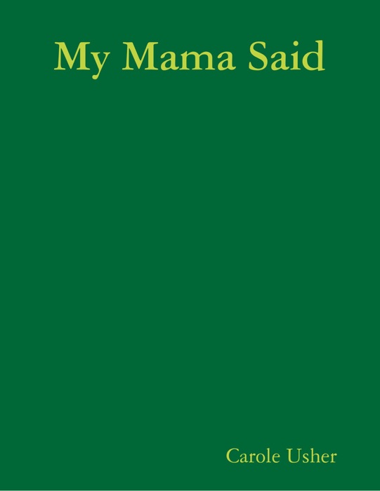 My Mama Said