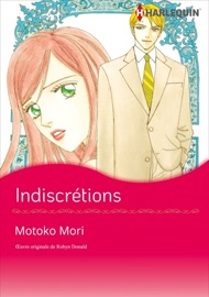 Indiscrétions - Motoko Mori & Robyn Donald