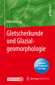 Gletscherkunde und Glazialgeomorphologie - Wilfried Hagg