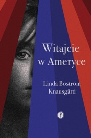 Witajcie w Ameryce - Dominika Górecka, Ewa Pawłowska & Linda Boström Knausgård