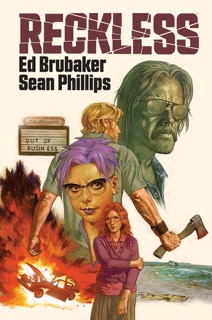 Reckless OGN by Ed Brubaker, Sean Phillips & Jacob Phillips