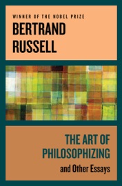 The Art of Philosophizing - Bertrand Russell