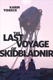 The Last Voyage of Skidbladnir - Karin Tidbeck