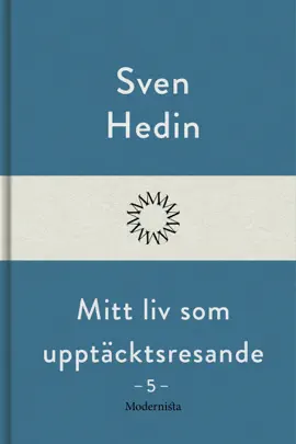 Mitt liv som upptäcktsresande, 5