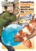 Campfire Cooking in Another World with my Absurd Skill (MANGA) Volume 2 - Ren Eguchi