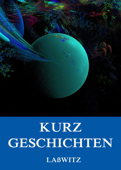 Kurzgeschichten - Kurd Laßwitz