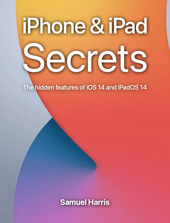 iPhone & iPad Secrets (for iOS 14)