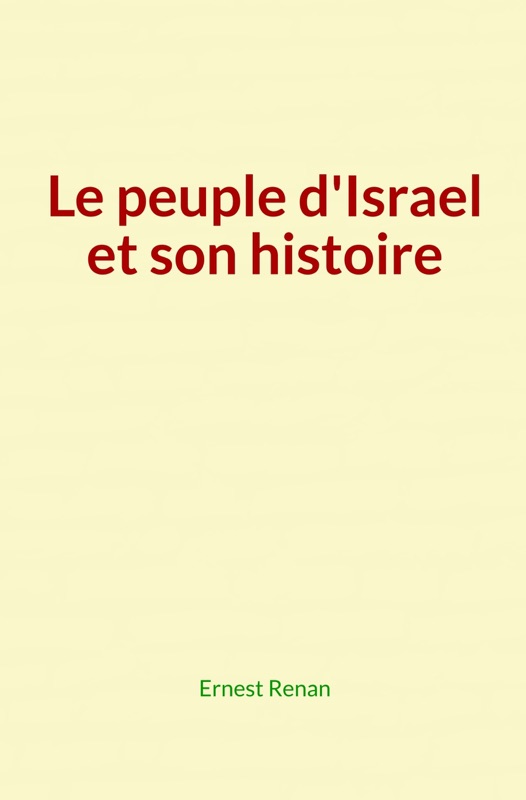 Le peuple d'Israel et son histoire