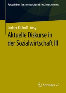 Aktuelle Diskurse in der Sozialwirtschaft III by Ludger Kolhoff
