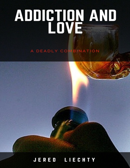 Addiction and Love: A Deadly Combination