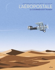 L'Aéropostale - David Marchand, Guillaume Prévôt & Julie Guillem