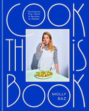 Cook This Book - Molly Baz Cover Art