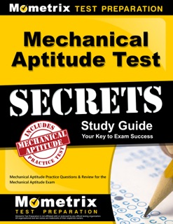 Mechanical Aptitude Test Secrets Study Guide by Mechanical Aptitude Exam Secrets Test Prep Team