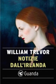 Notizie dall'Irlanda - William Trevor