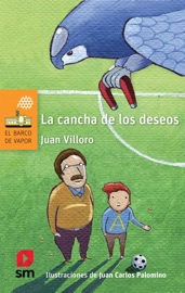 La cancha de los deseos - Juan Villoro