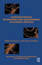 Understanding Boundaries and Containment in Clinical Practice - Rebecca Brown & Karen Stobart