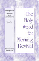 Witness Lee - The Holy Word for Morning Revival - Crystallization-study of Jeremiah and Lamentations, Volume 2 artwork